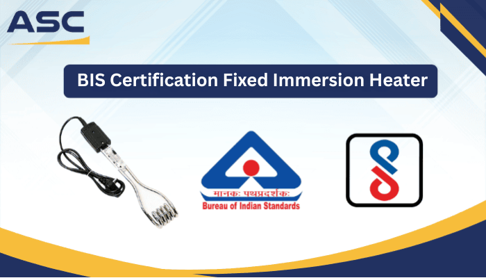 BIS Certification for Fixed Immersion Heaters